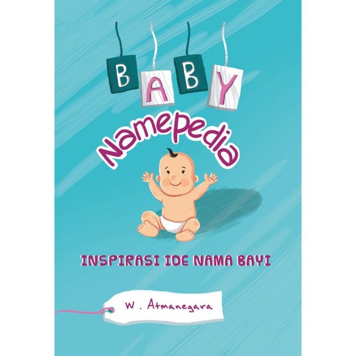 

Buku Inspirasi Nama Bayi (Baby Namepedia)