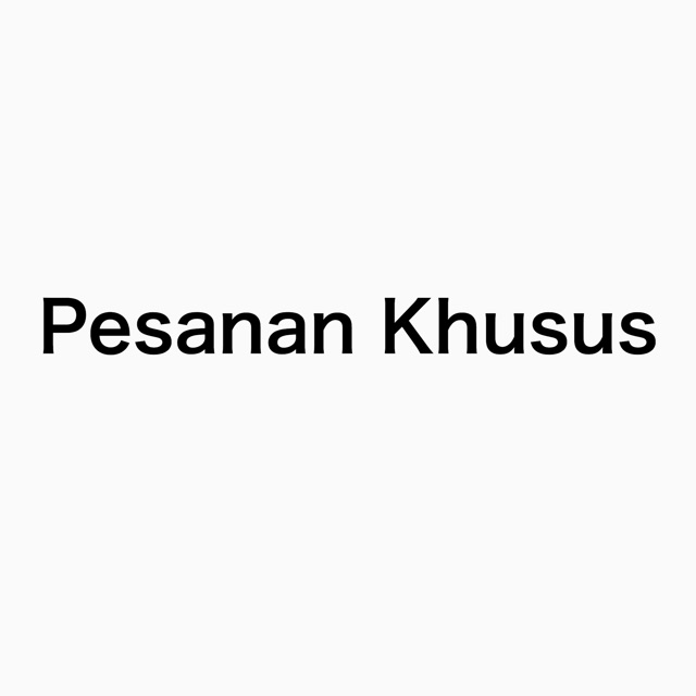 

Pesanan Khusus