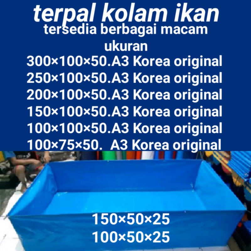 TERPAL KOLAM IKAN TYPE A3 TERSEDIA BERBAGAI MACAM UKURAN 300×100×50