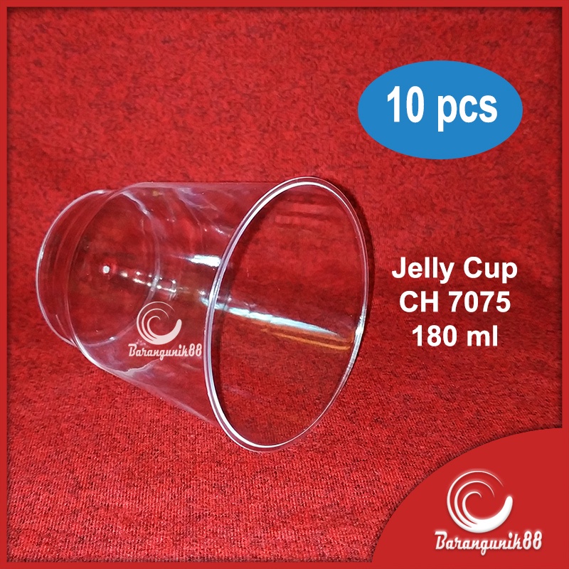 Jelly Cup Gelas Puding Agar-agar CH 7075 180 ml Food Grade Isi 10 Pcs