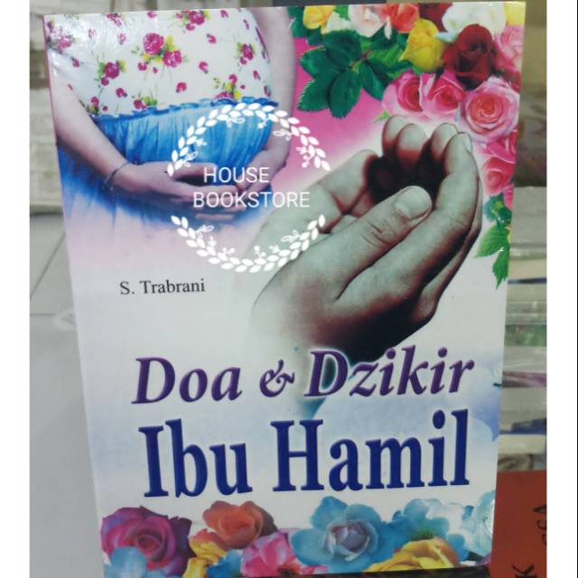 Doa dan Zikir Ibu HamilPENULIS : S.TABRANI