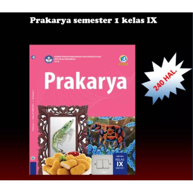 Buku siswa prakarya k13 dikbud kelas 9 semester 1 edisi terbaru