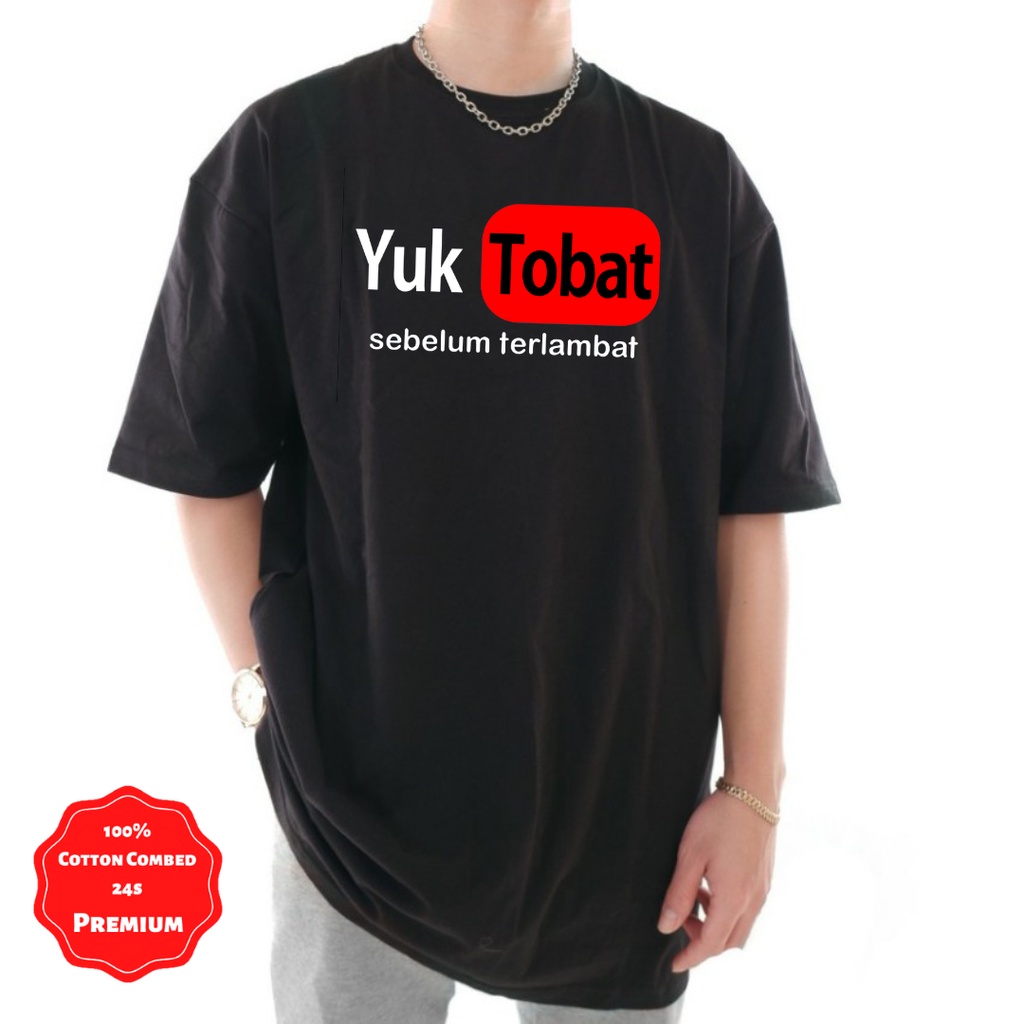 Kaos Oblong Oversize Yuk Tobat Unisex Katun Combed 24s Jumbo SIze XXL