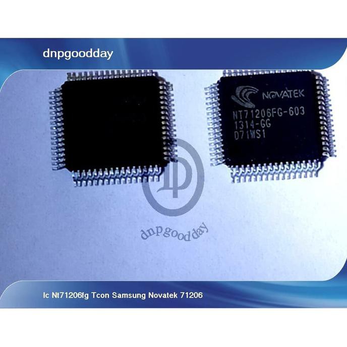 Ic Nt71206Fg Tcon Samsung Novatek 71206 Dnpgood11 Diminati Banget