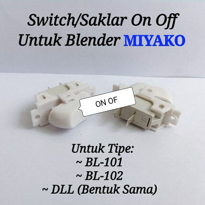 SWITCH , SWIT  , TOMBOL ON OF - SAKLAR BLENDER MIYAKO 101 102 SAKELAR