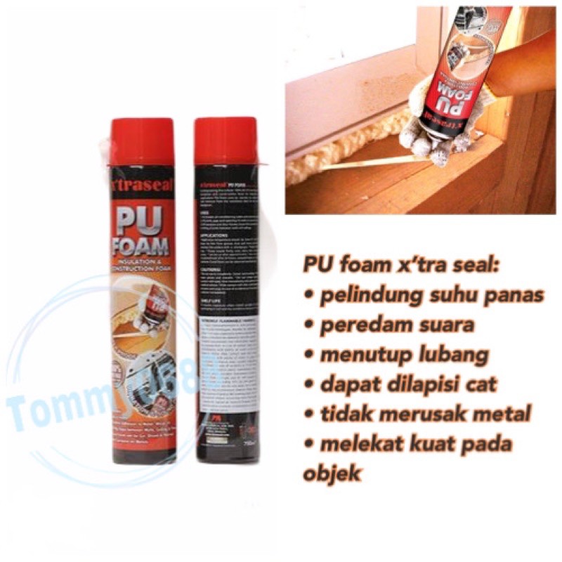 PU FOAM XTRASEAL SEMPROTAN BUSA PEREDAM PANAS PEREDAM SUARA PU SEALENT FOAM BUSA PENGISI CELAH