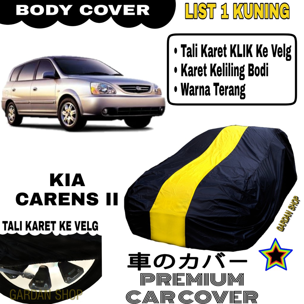 Body Cover KIA CARENS II List Single KUNING Sarung Mobil Penutup Carens PREMIUM