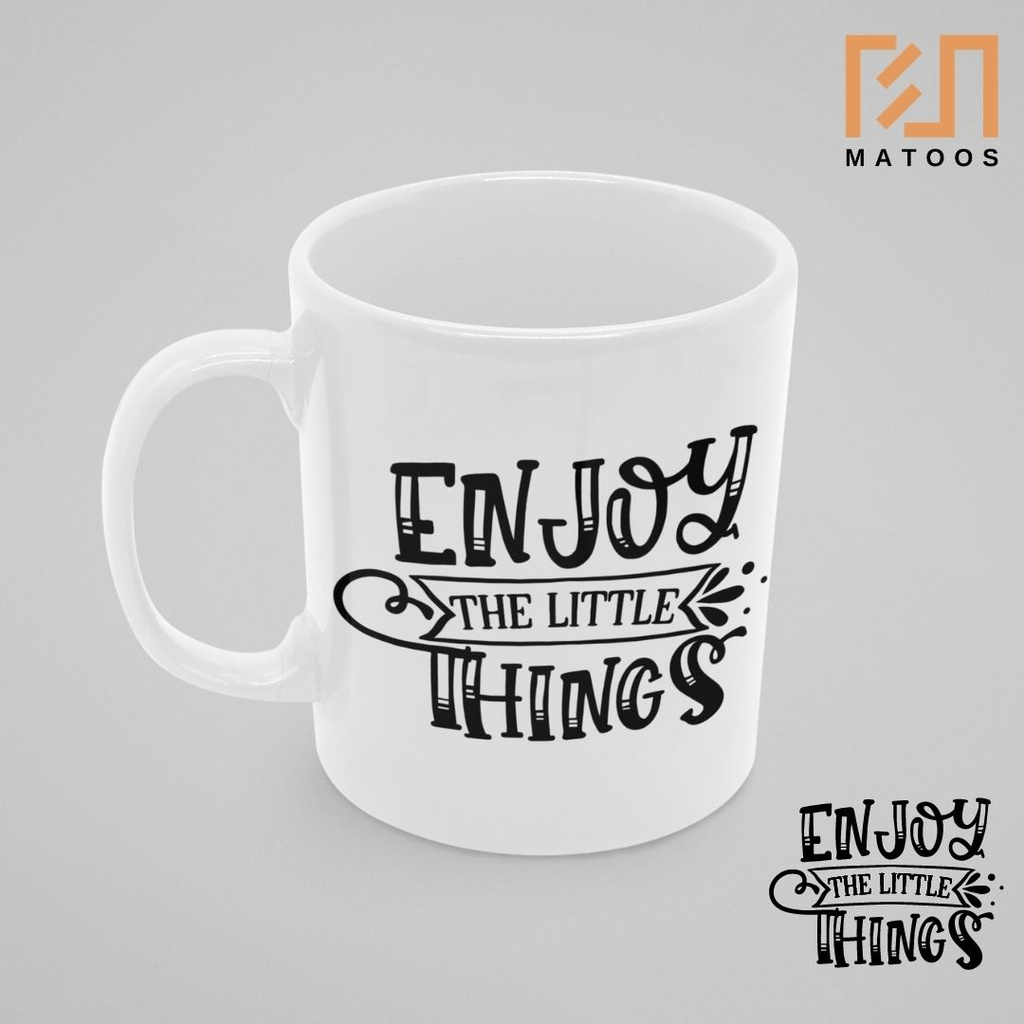 Motivation Typography Mug Enjoy The Little Things