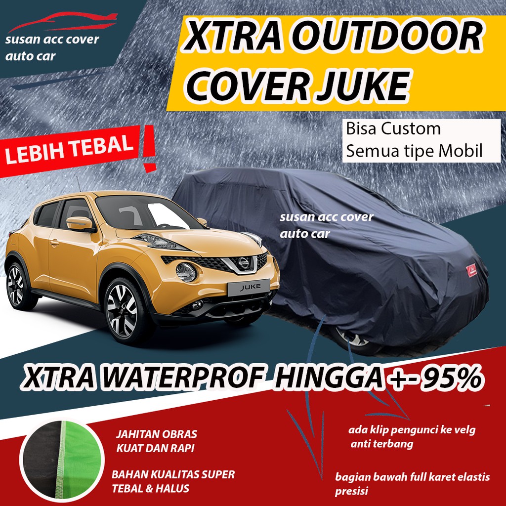 XTRA OUTDOOR Body Cover Mobil Juke Sarung Mobil Nissan Juke Waterproof anti air Mantel Penutup Mobil