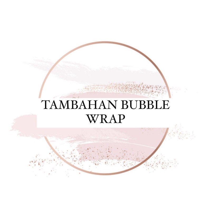 

TAMBAHAN BUBBLE WRAP
