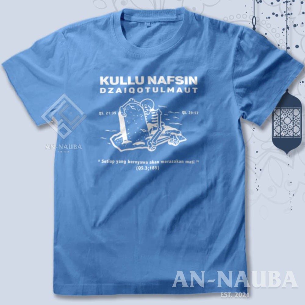 KAOS DAKWAH ISLAMI KULLU NAFSIN DZAIQOTULMAUT / Baju Distro Santri Islam / Tshirt Muslim [AN-6334]-5