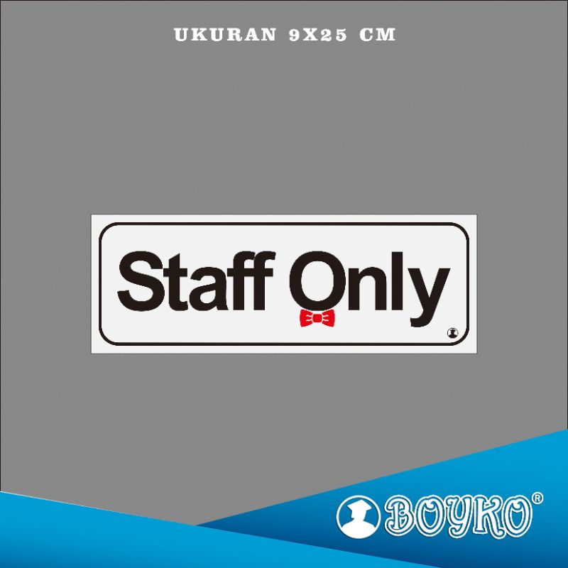 

Acrylic Sign/papan nama/Label Acrylic Staff only