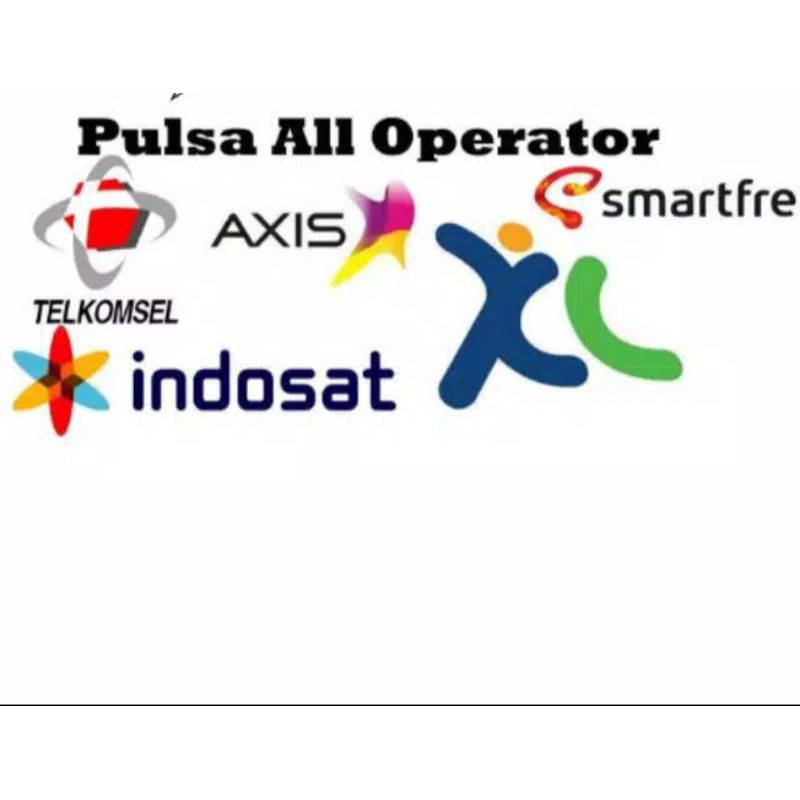 Isi Ulang Pulsa Reguler All Operator Telkomsel Indosat By U Tri XL Axis Smartfren 20 25k 50 50k 100 150 200 500 dan 1jt Menambah Masa Aktif