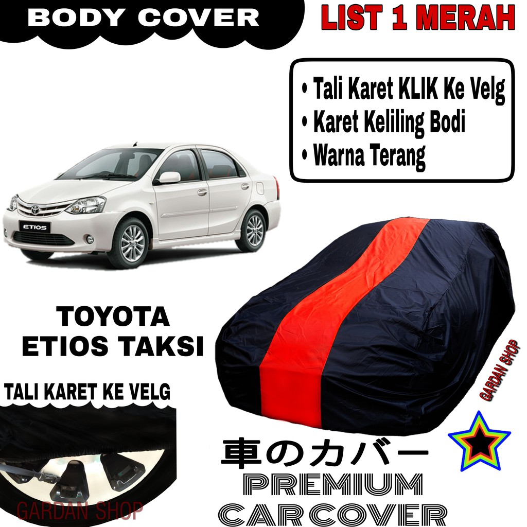 Body Cover TOYOTA ETIOS TAKSI List Single MERAH Sarung Mobil Penutup Etios PREMIUM