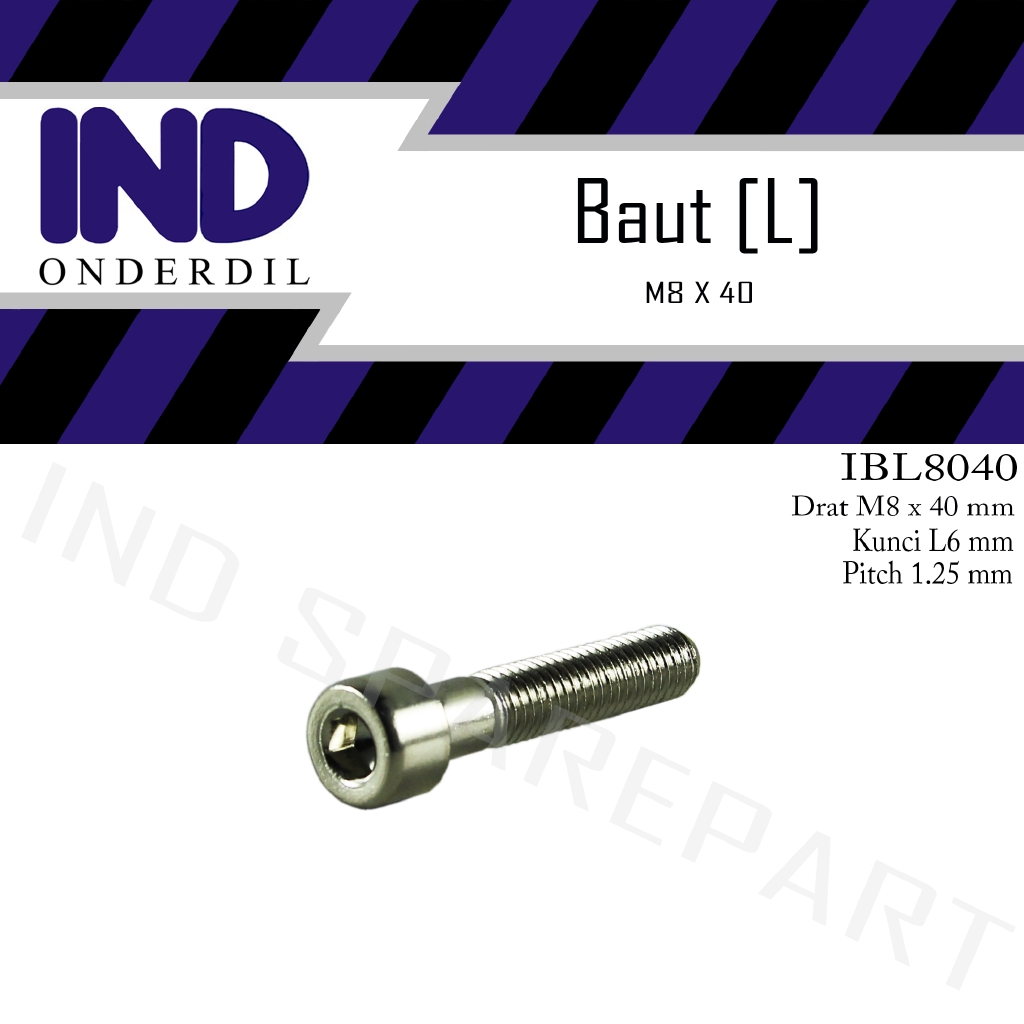 Baut-Baud-Bolt L-L6 8x40-M8X40-M 8 x 40 Kunci-K 5 P-Pitch 1.25