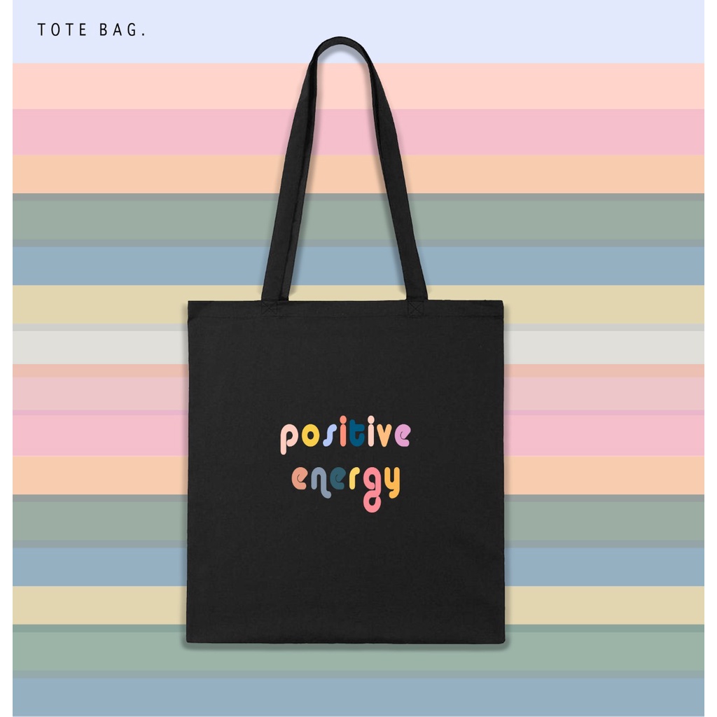 TOTE BAG WANITA / POSITIVE ENERGY / TAS LES / TAS KULIAH / TAS SANTAI / BAHAN KANVAS