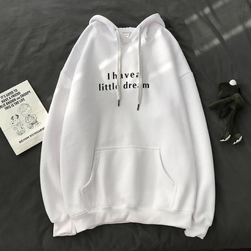 HOODIE I HAVE A LITTLE DREAM SIZE M - XXXL