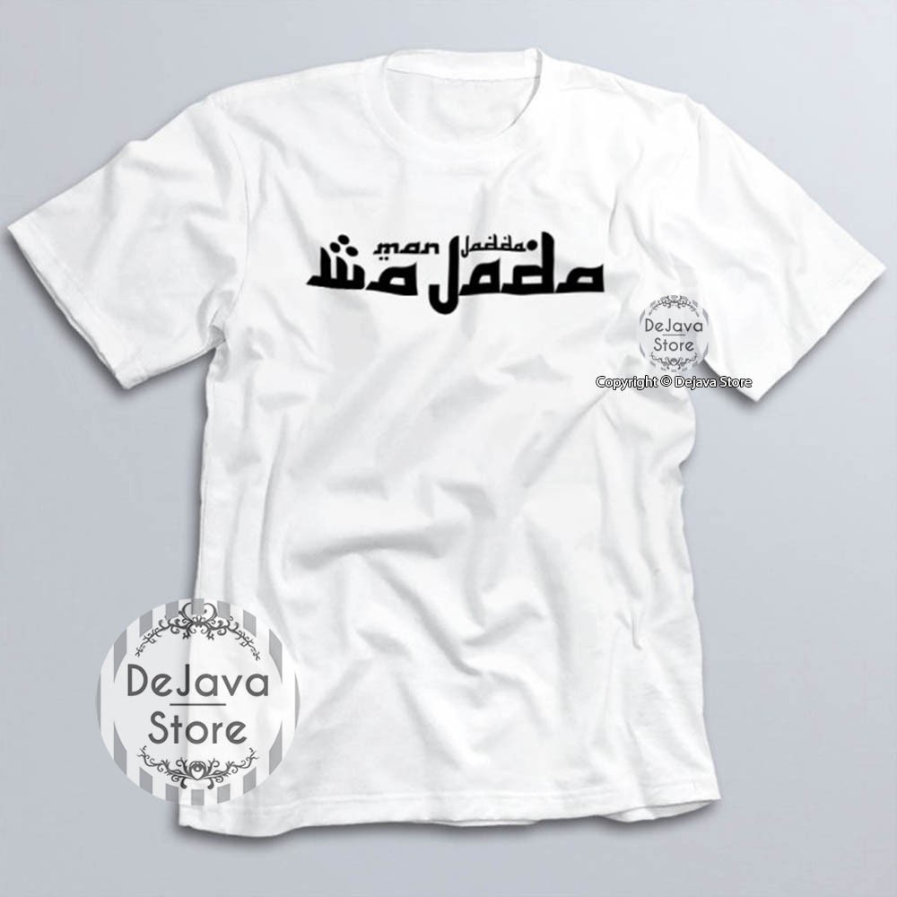 Kaos Dakwah Islami MAN JADDA WAJADA Model Arab - Baju Tshirt Distro Muslim Eksklusif | 003-0