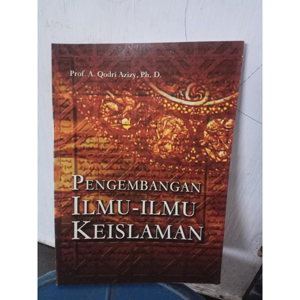 Pengembangan Ilmu Ilmu Keislaman - Prof A Qodri Azizy