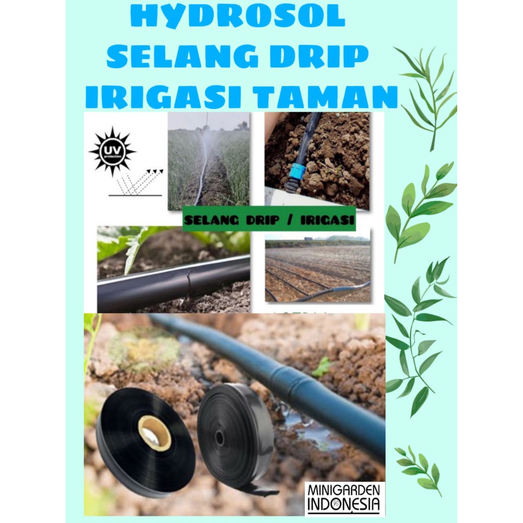 SELANG DRIP HIDROSOL ECER PER METER hydrosol selang irigasi sawah pertanian 10 Mikron LEBAR 4 CM 5 CM