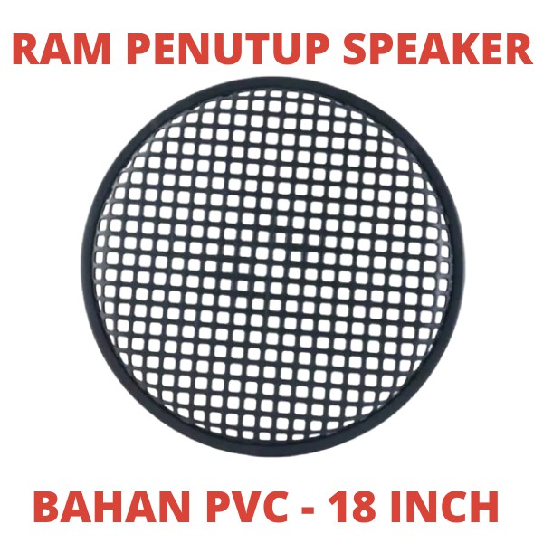 RAM TUTUP SPEAKER 18 INCH GRILL PENUTUP BOX RAMP 18" 18IN BOK GRIL TUTUPAN SALON SPEKR SPEKER SPIKER