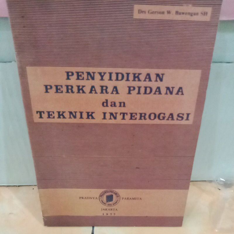 Jual Penyidikan Perkara Pidana Dan Teknik Interogasi By Drs. Gerson W ...