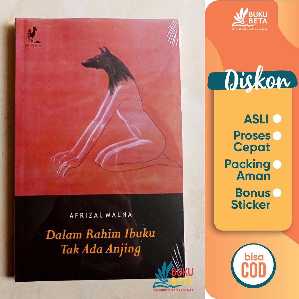 Dalam Rahim Ibuku Tak Ada Anjing - Afrizal Malna