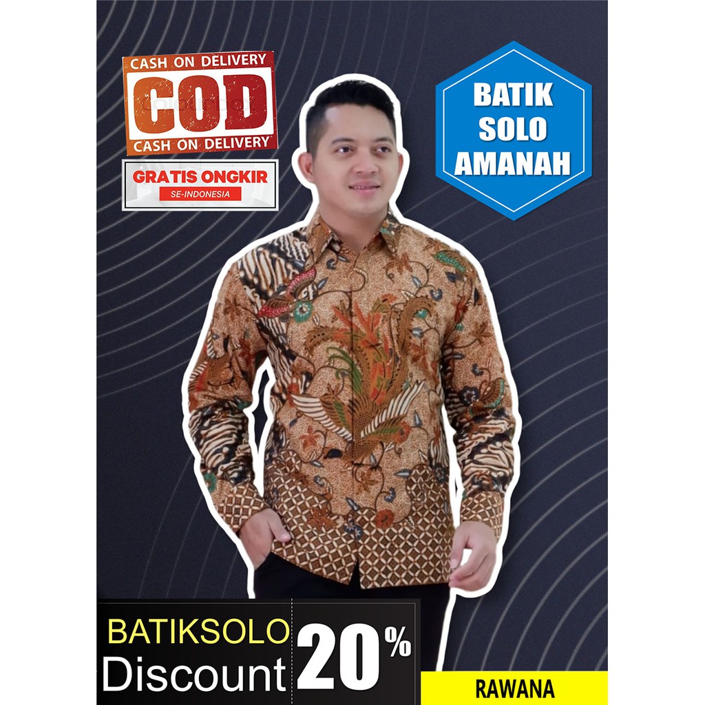 RAWANA BATIK INDONESIA KEMEJA BATIK PRIA SOLO LENGAN PANJANG LAPIS FURING ATASAN PREMIUM MODERN KATUN HALUS SUKET SEGORO WIRAYUDA SOGAN BABON ANGREM PEKSI KHAYANGAN DWI MUKTI MOCCA AJISAKA PARI COKLAT BAYUSUTA NAGA MERAH KALAWANGSA AJI LUWUNG BATIK SOLO