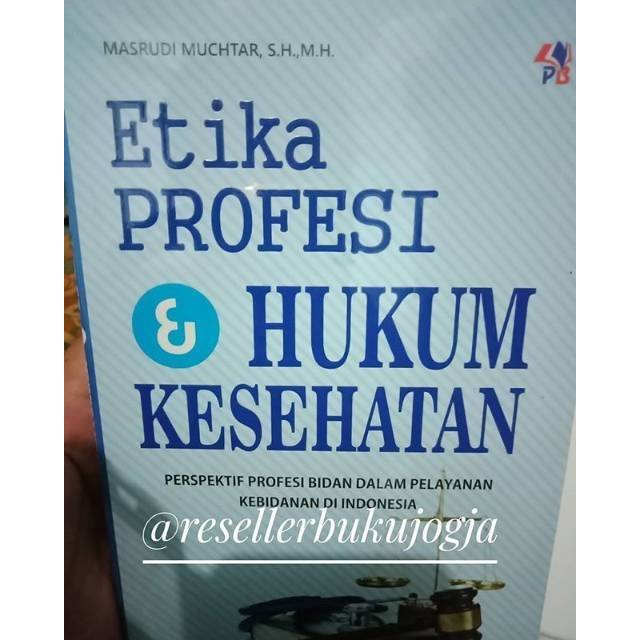 Jual Buku ORI - Buku Etika Profesi & Hukum Kesehatan Perspektif Profesi ...