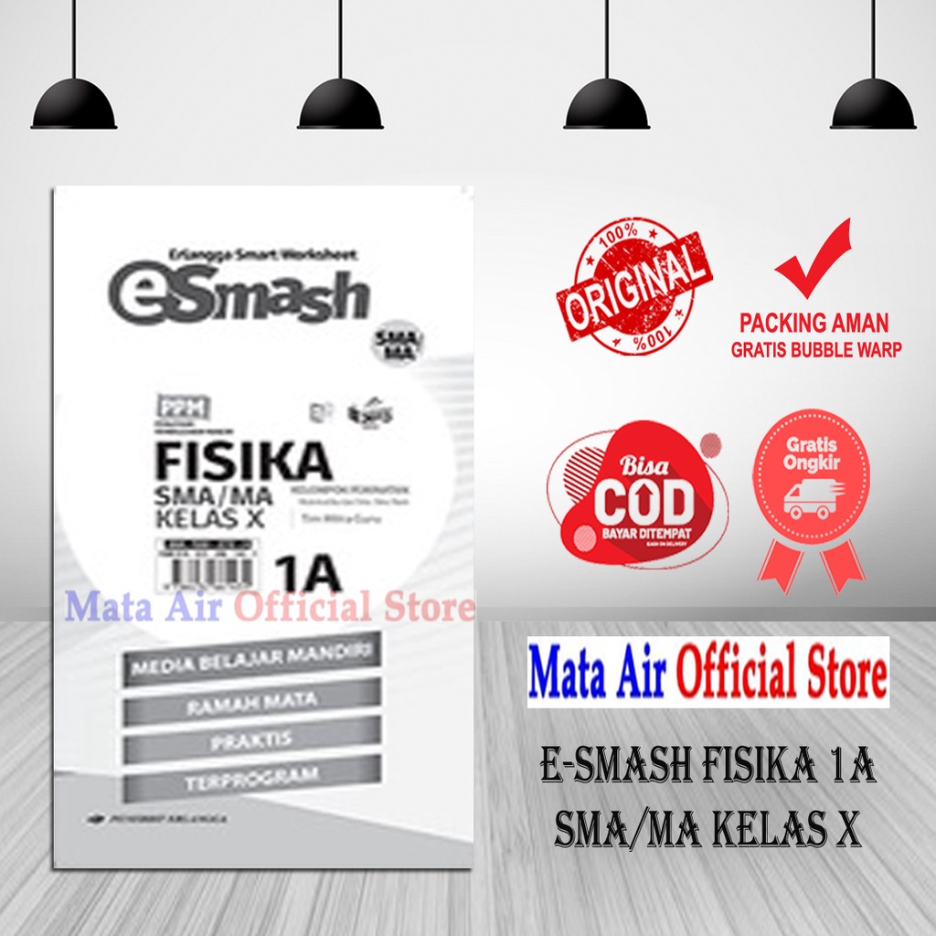 ORIGINAL E-SMASH FISIKA 1A &amp; 1B SMA/MA KELAS X K13N - TIM MITRA GURU ERLANGGA