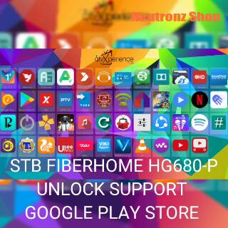 STB Fiberhome HG680-P unlock support Google Play Store