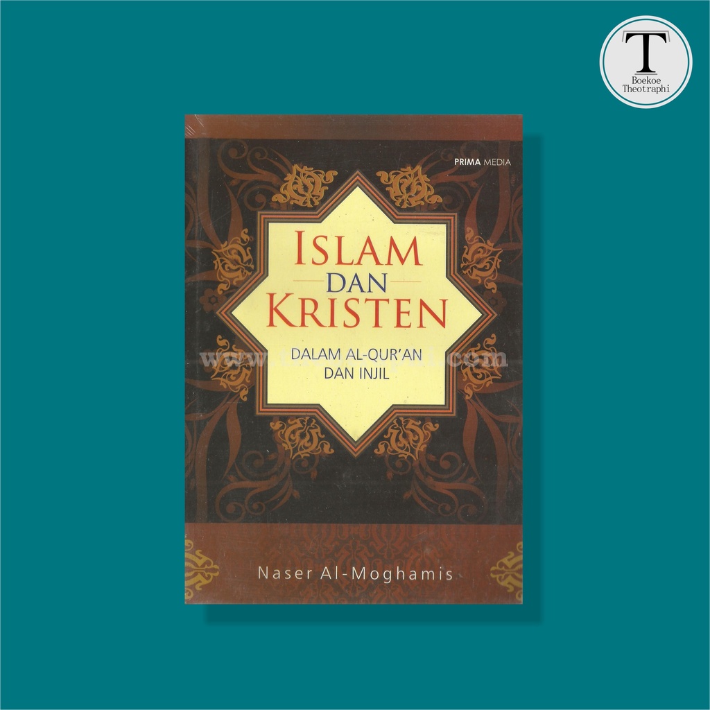 Islam dan Kristen dalam Al-Qur'an dan Injil - Naser Al-Moghamis