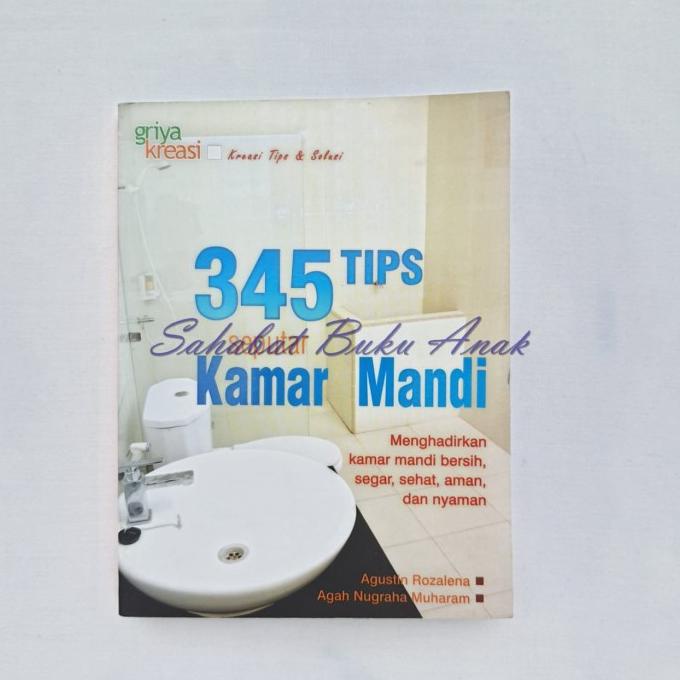 

Buku 345 Tips Seputar Kamar Mandi Solusi Sehat Bersih Nyaman