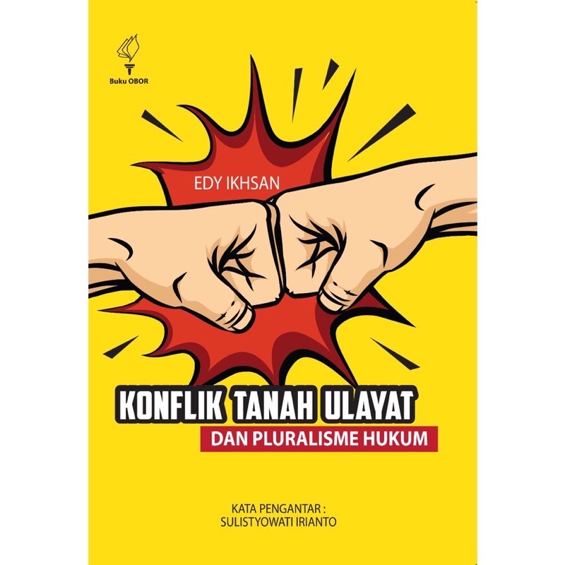 Konflik Tanah Ulayat dan Pluralisme Hukum - Edy Ikhsan - Obor