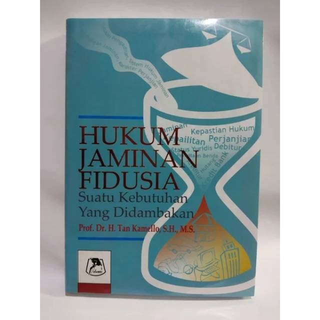

HUKUM JAMINAN FIDUSIA SUATU KEBUTUHAN