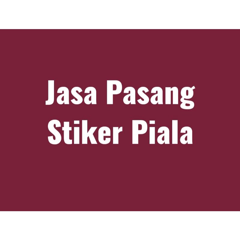 Jasa buat Stiker Piala 1 Set