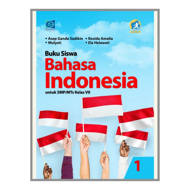 Grafindo - Buku Pelajaran Bahasa Indonesia Kelas 1 2 3 SMP/Mts K13 Revisi-Kelas 1