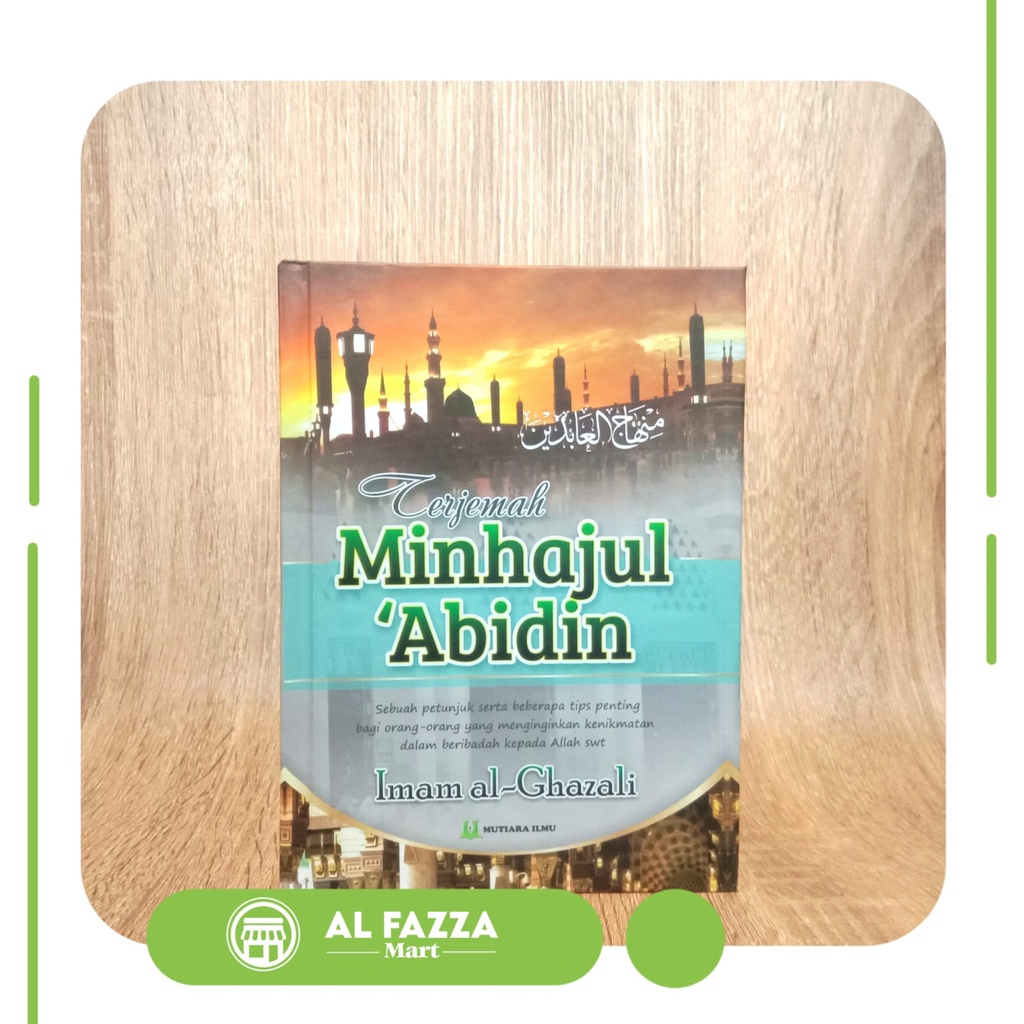 Terjemah Minhajul Abidin Terjemah Kitab Minhajul Abidin - Mutiara Ilmu Publisher