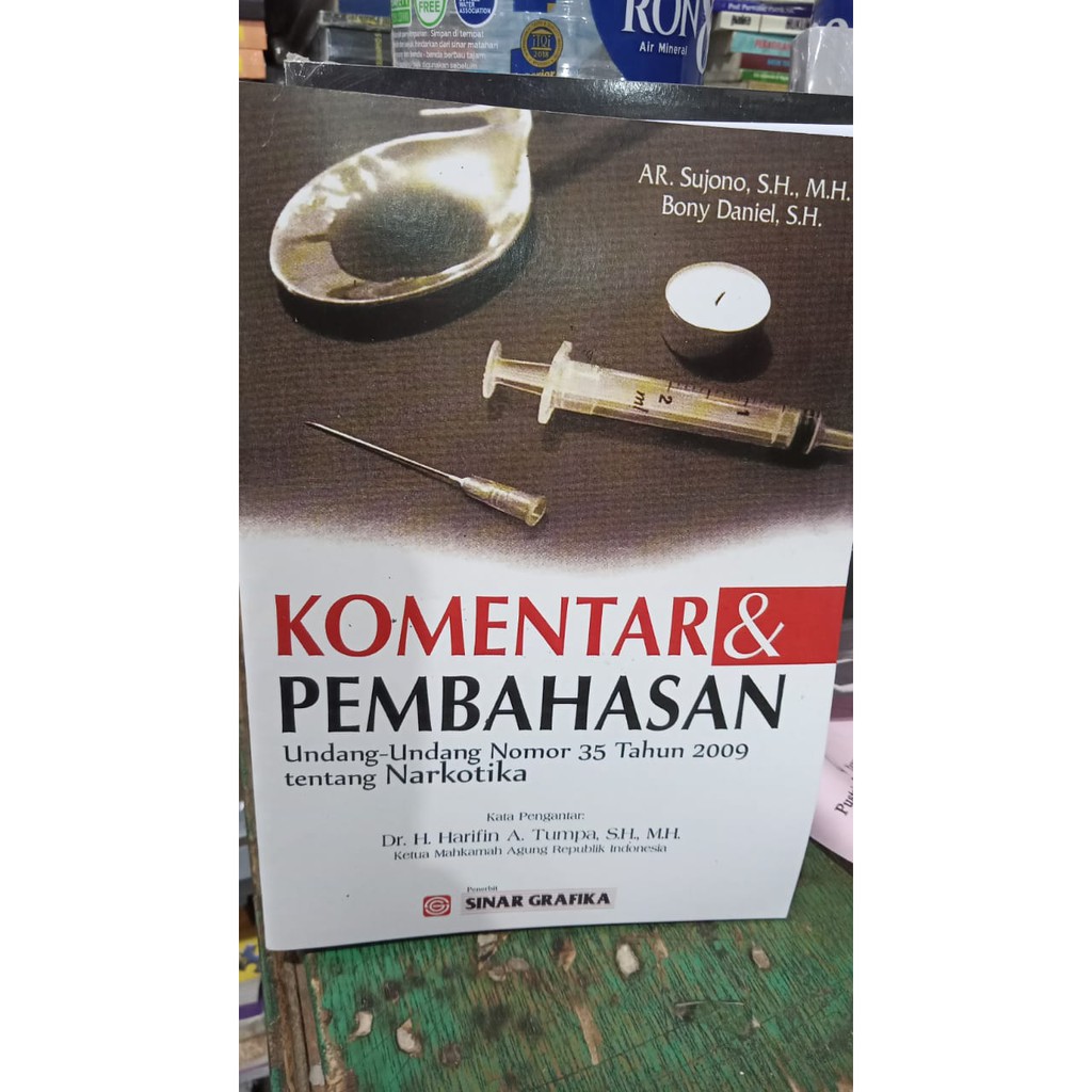 KOMENTAR DAN PEMBAHASAN UU  NO 35 TAHUN 2009 TENTANG NARKOTIKA
