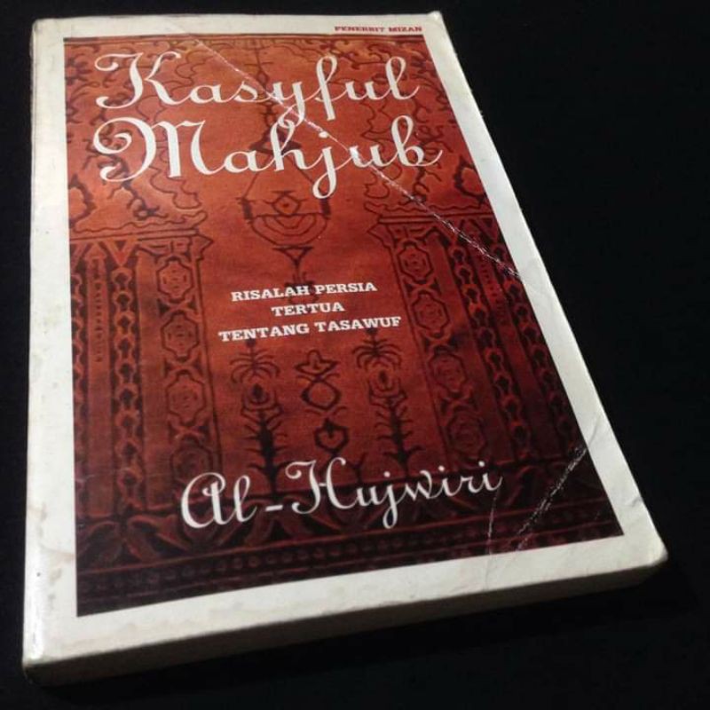 KASYFUL MAHJUB - Risalah Persia Tertua Tentang Tasawuf - Al Hujwiri - Buku Sufi