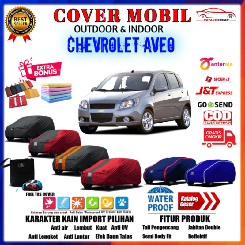 Cover Mobil Chevrolet Aveo / Sarung Mobil Chevrolet Aveo / Selimut Mantel Tutup Pelindung Outdoor