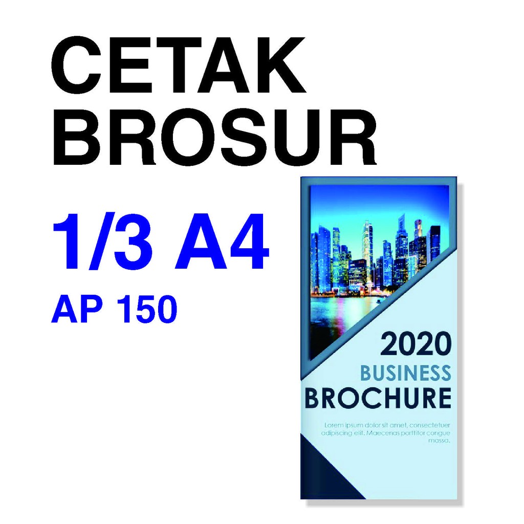 

Cetak BROSUR (MINIM 10 LEMBAR) 1/3 A4 AP150 / Brosur Murah