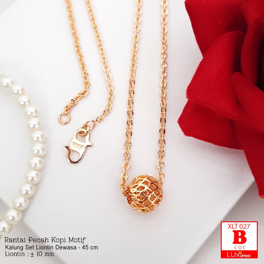 XLT 027 Kalung Set Liontin Boba Bola Kerawang Aksesoris Xuping Korea Gold Rantai Nuri Oecah Kopi Luxx Xuping