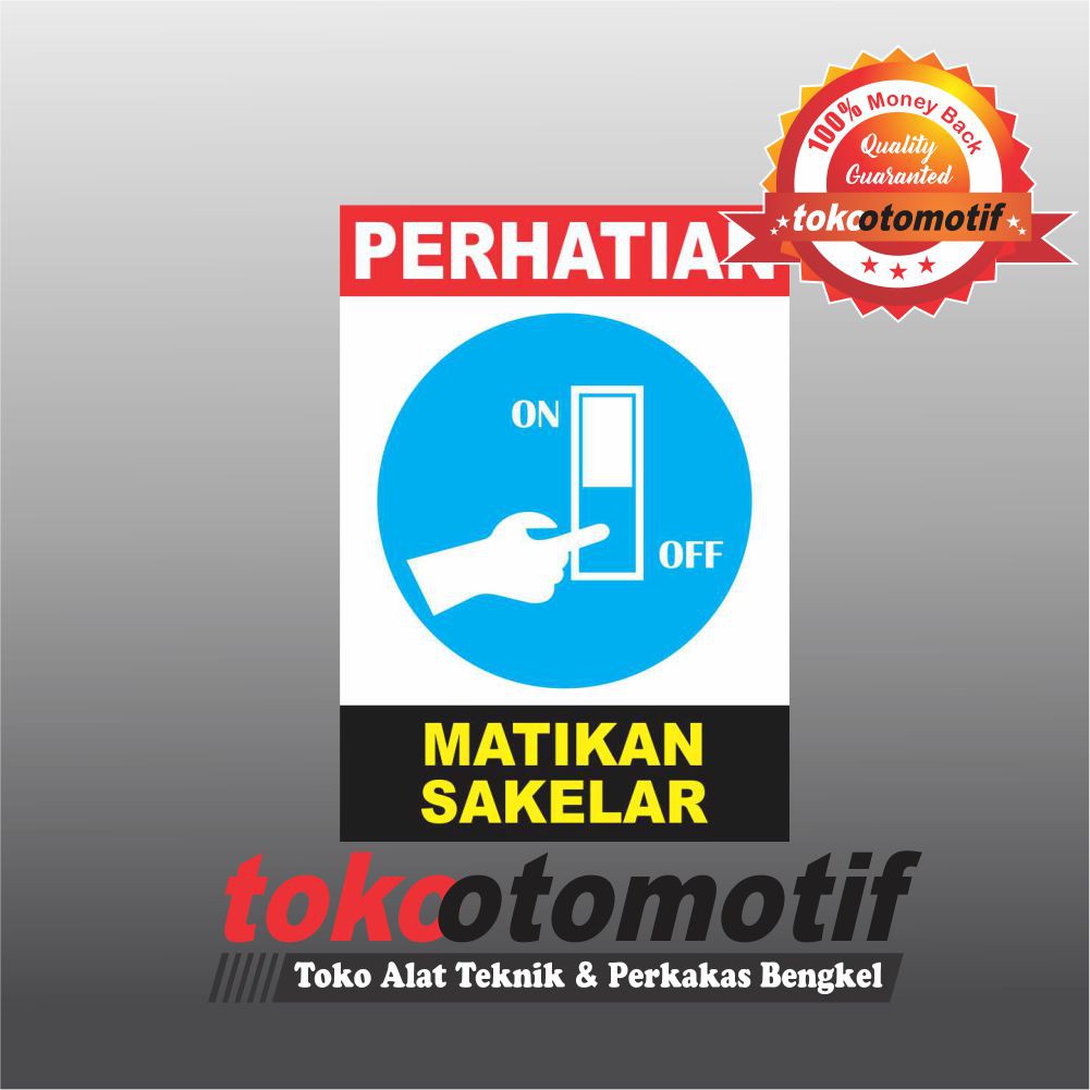 

Sticker Safety Sign K3 Matikan Sakelar