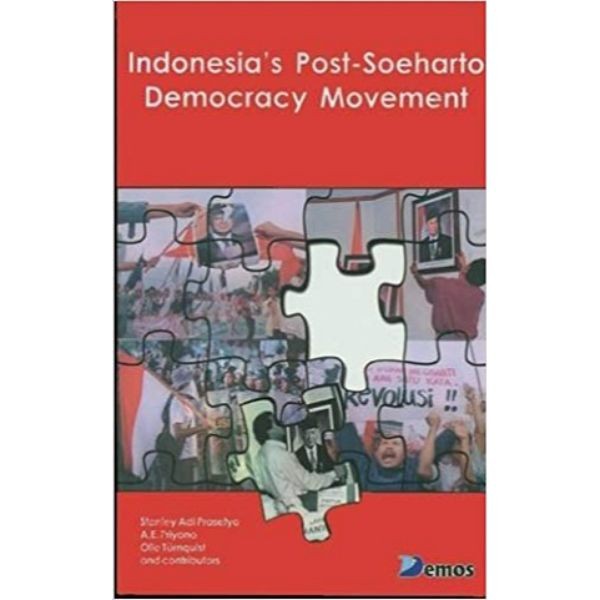 Indonesia's Post-Soeharto Democracy Movement - 9789799802903