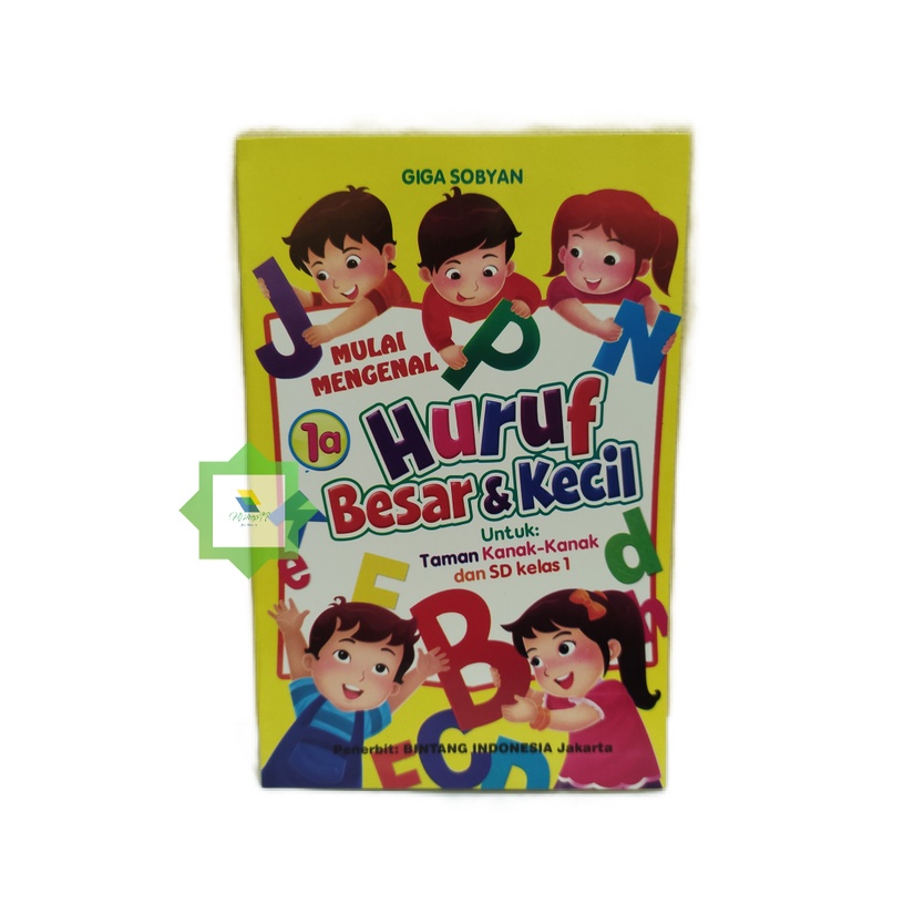 

Buku Mulai Mengenal Huruf Besar dan Kecil jILID 1A untuk Anak TK dan SD