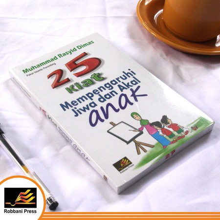 Buku 25 Kiat Mempengaruhi Jiwa dan Akal Anak