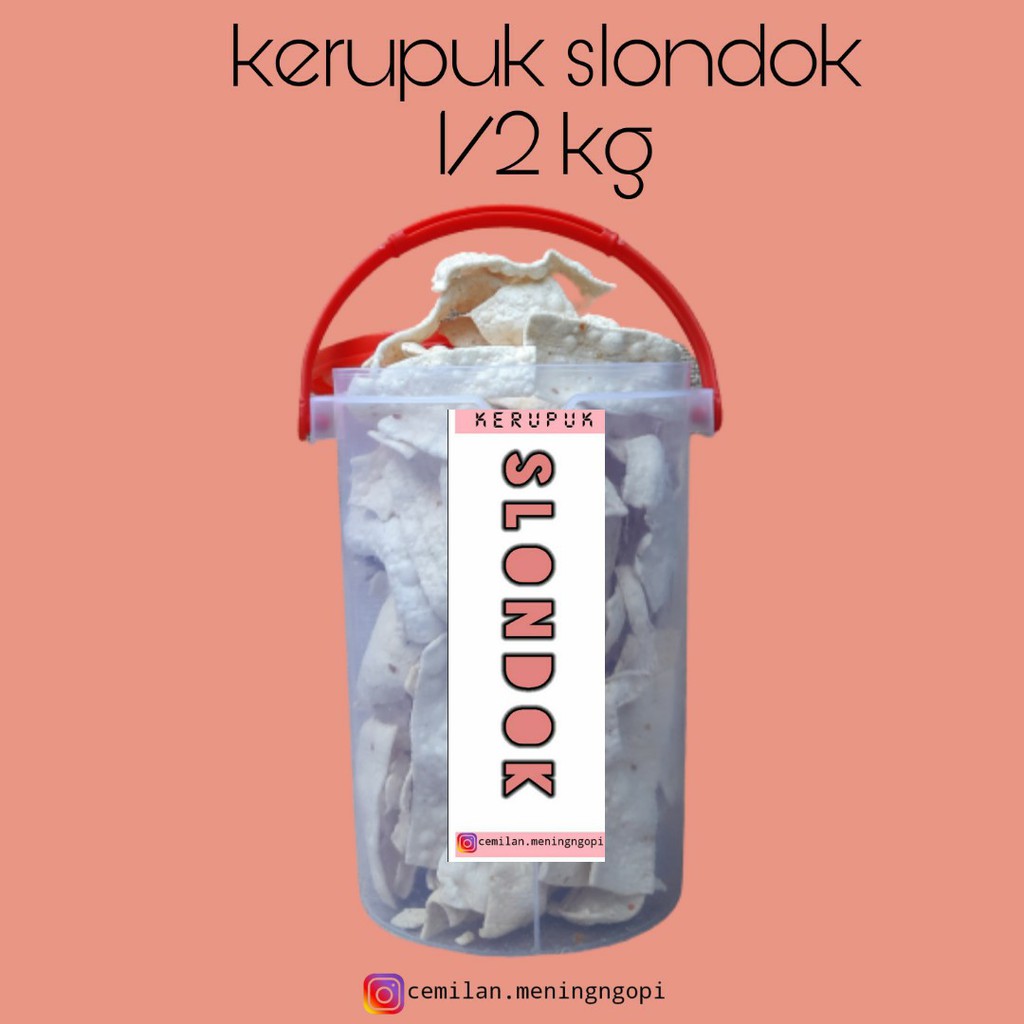 

Kerupuk Slondok+Toples