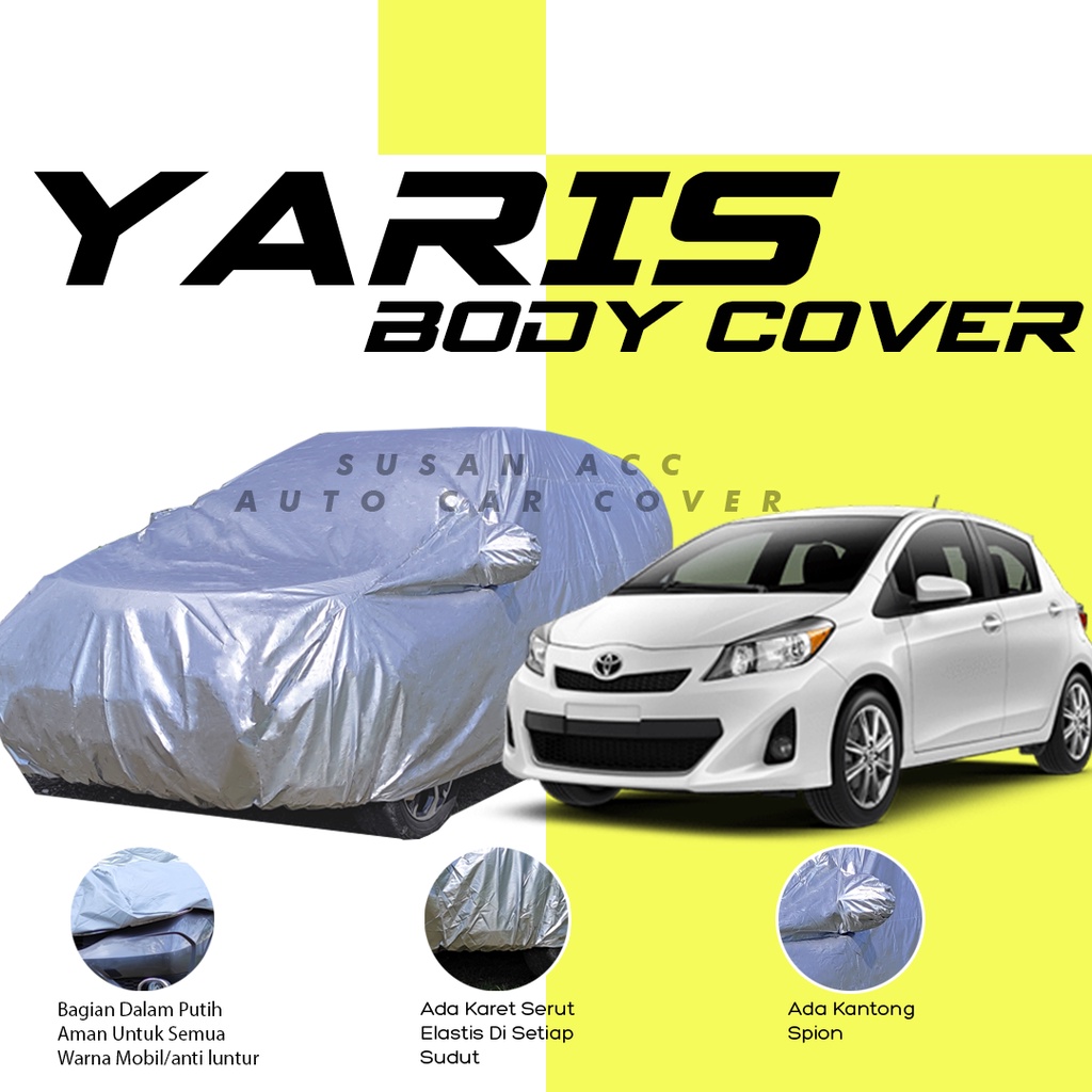 Cover Mobil Yaris Sarung Mobil Yaris/Yaris lama/Yaris Bakpao/Yaris Bakpau/Yaris lele/New yaris/brio/brio rs/brio satya/agya/ayla/mirage/jazz