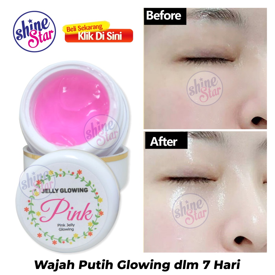 SHINE STAR - Jelly Glowing Pink - Cream Pemutih Wajah - Cream Obati Jerawat dan Bekas Jerawat / Flek Hitam